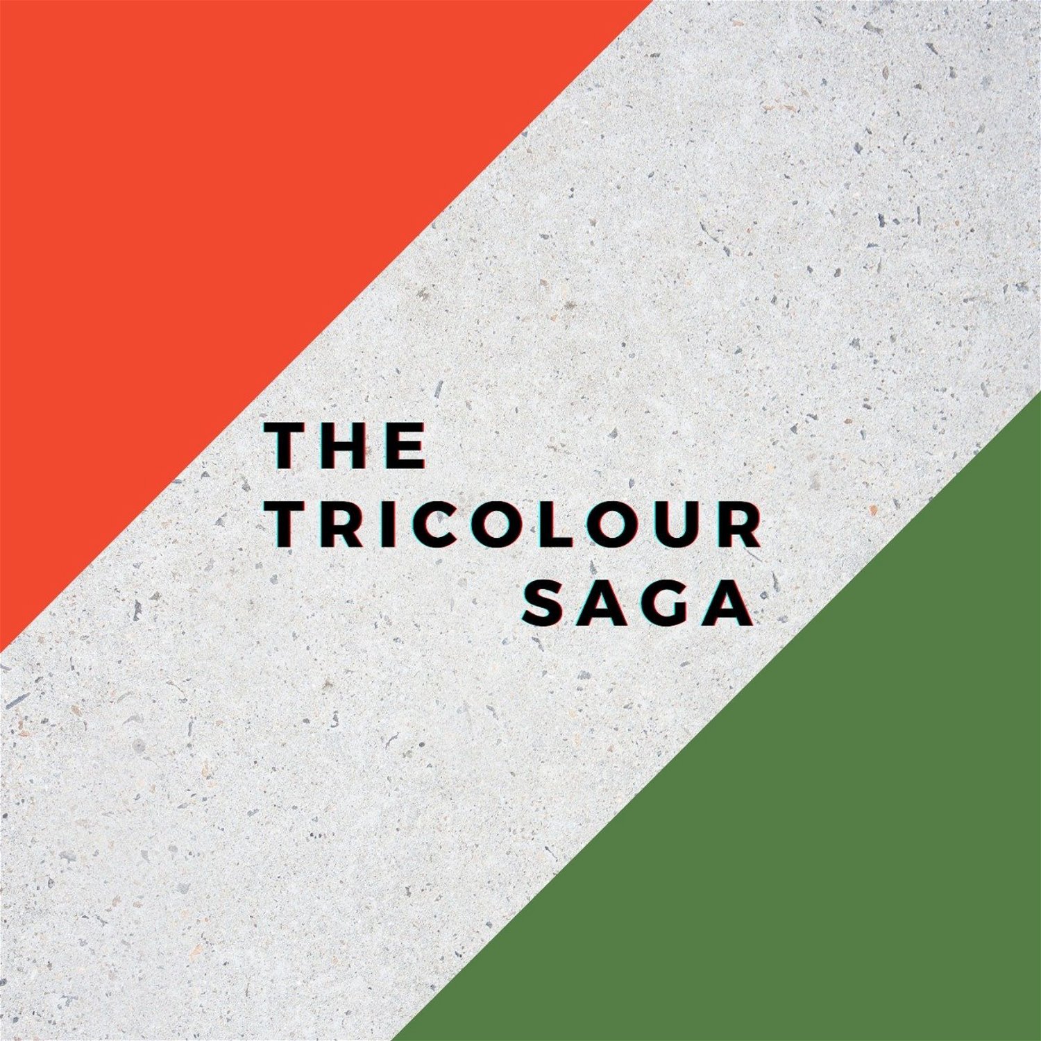The Tricolour Saga