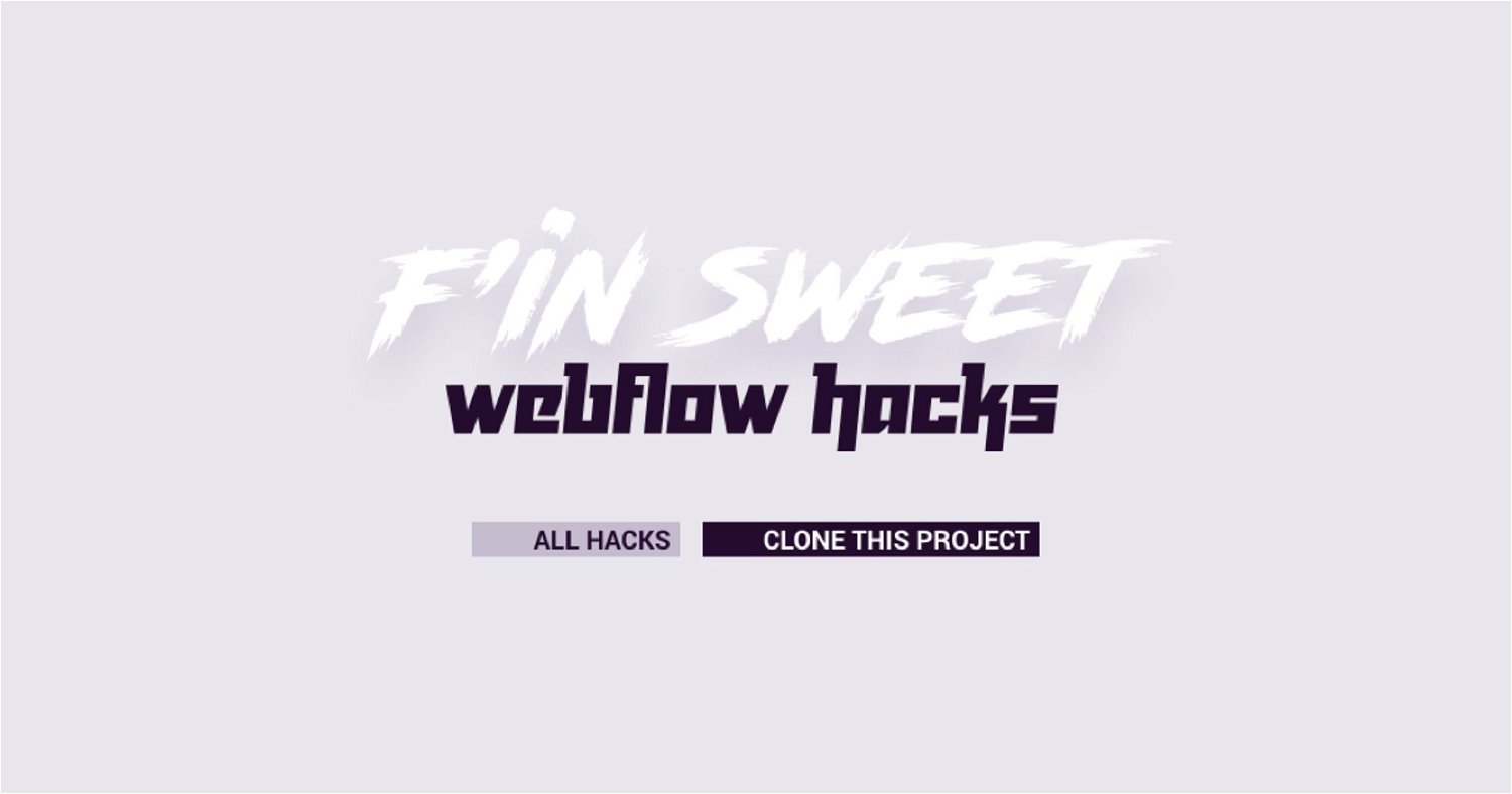 F'in sweet Webflow Hacks by Finsweet