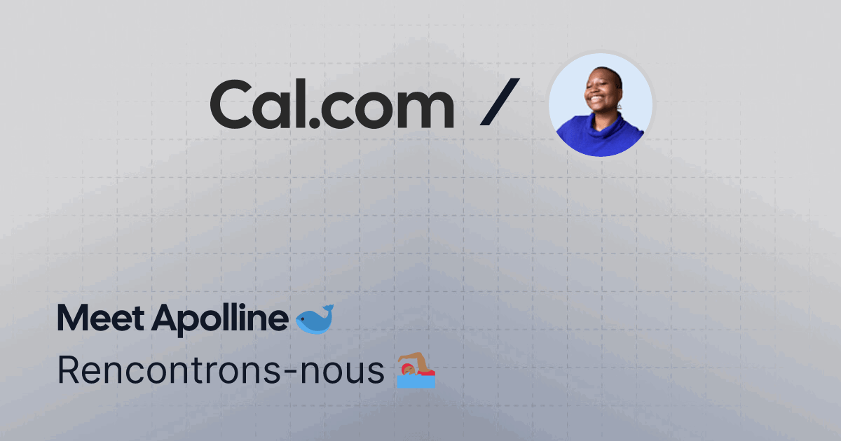 Rencontrons-nous 🏊🏾‍♀️  | Apolline 🐋 | Cal.com