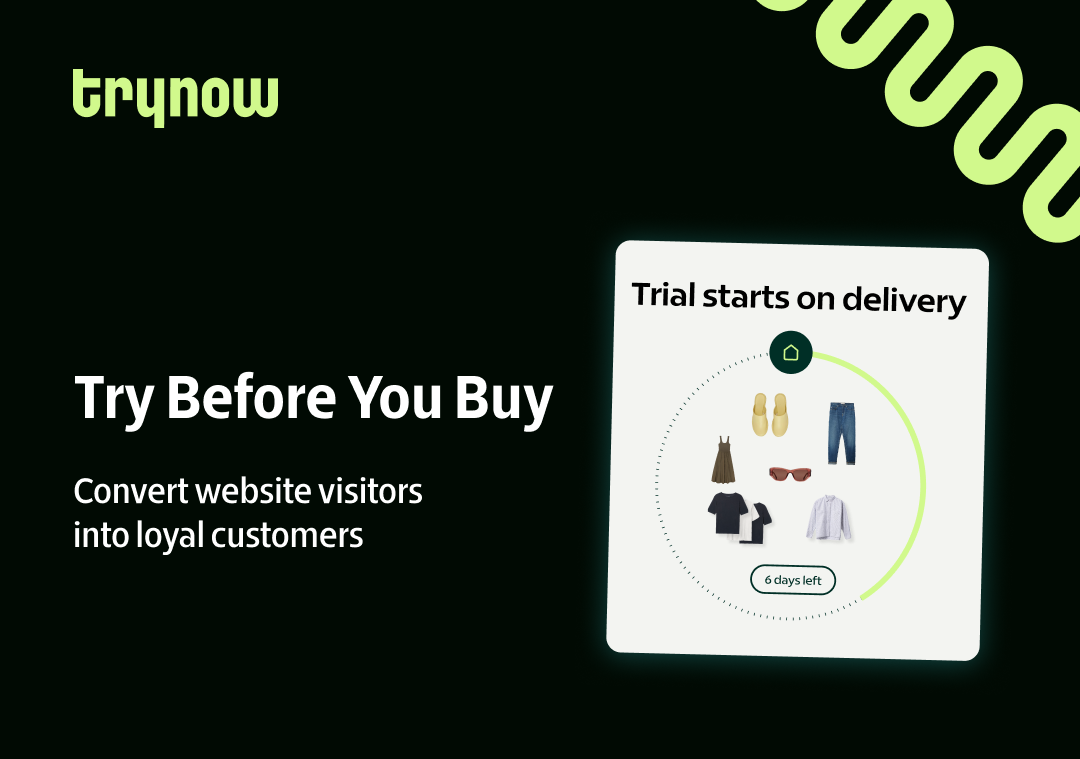 Convert website visitors into loyal customers with Try Before You Buy | TryNow