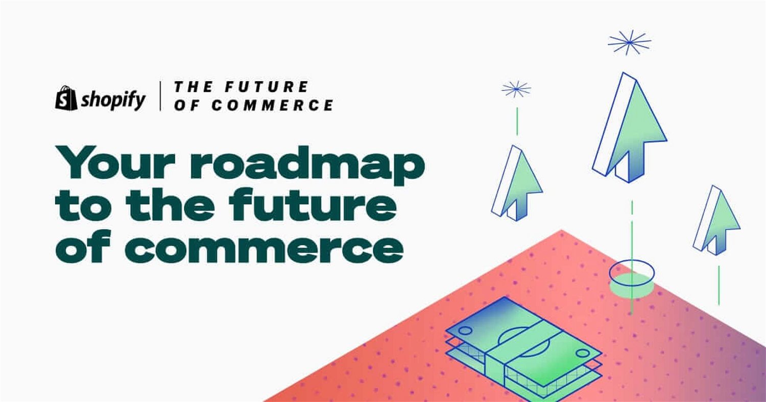 The Future of Commerce: Industry Report (2022) | Shopify