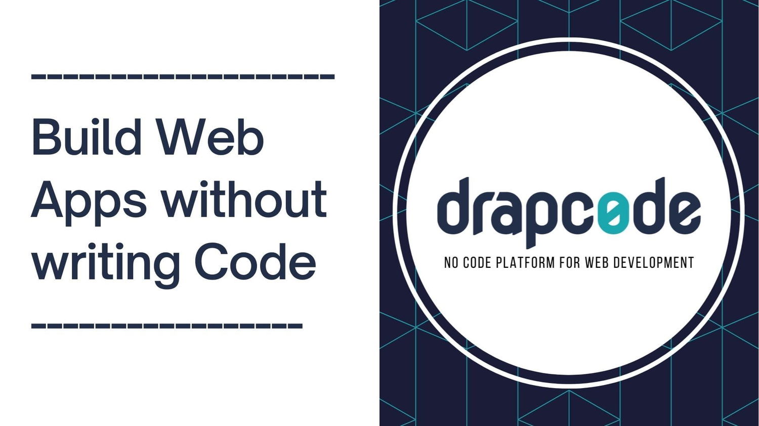 Best No-Code Platform to Build Web Applications | DrapCode