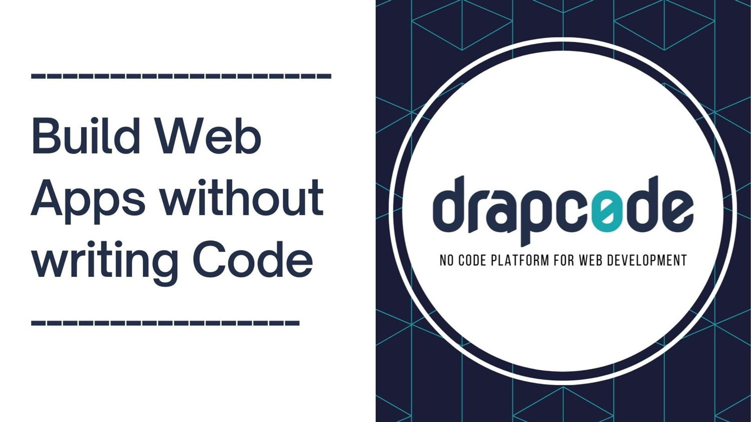 Best No-Code Platform to Build Web Applications | DrapCode