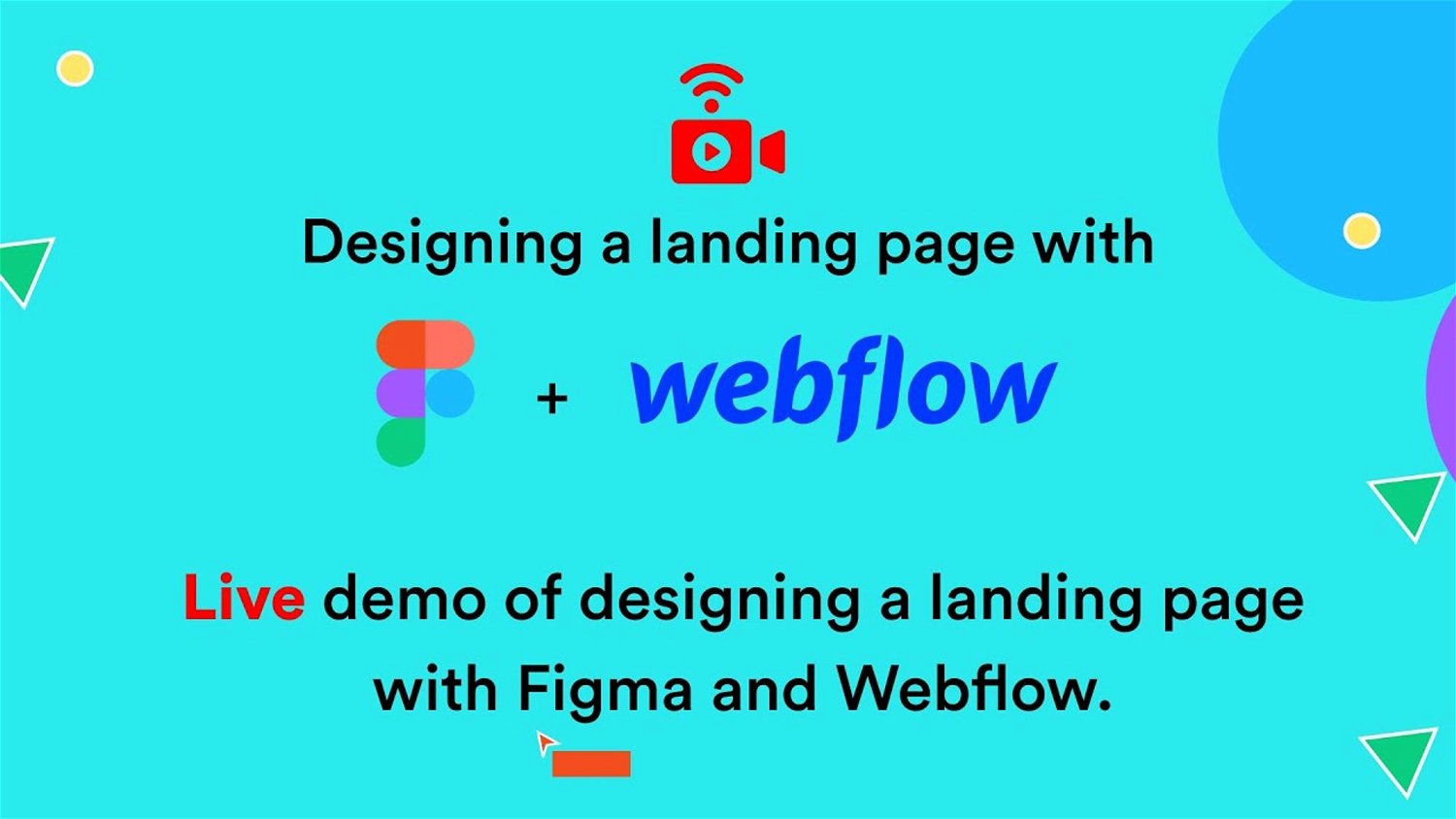 Designing a landing page with Figma and Webflow [Live Recorded]