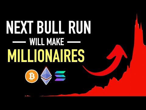 The Next Crypto Bull Run - Will Make Millionaires!