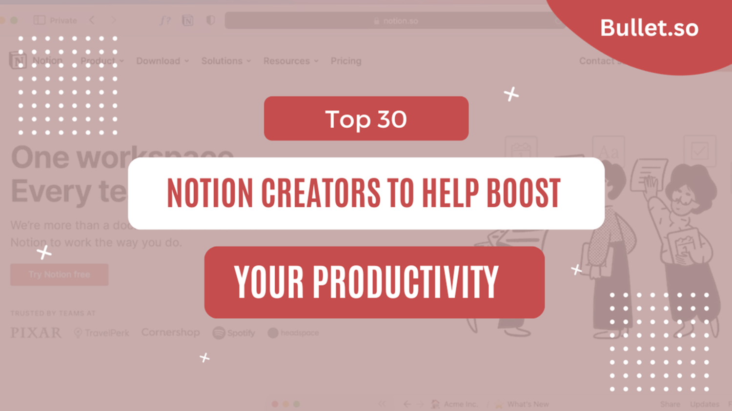 Top notion creators with their template to elevate your productivity! | Bullet.so