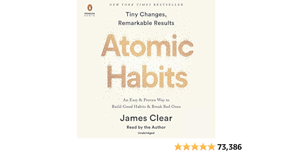 Atomic Habits: An Easy & Proven Way to Build Good Habits & Break Bad Ones