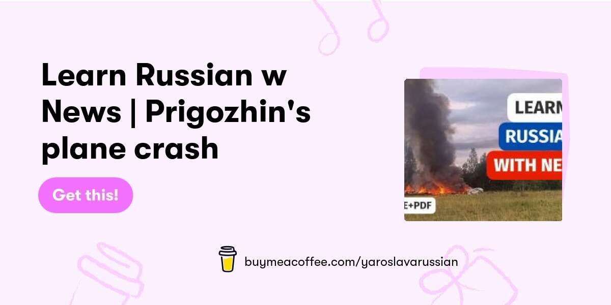 Learn Russian w News | Prigozhin's plane crash