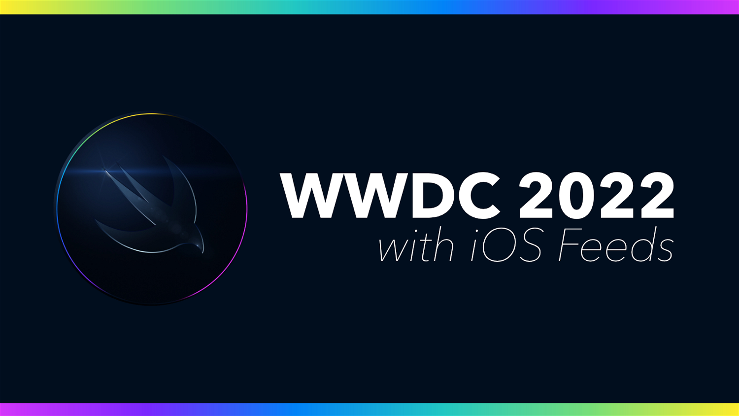 WWDC 2022 by iOS Feeds