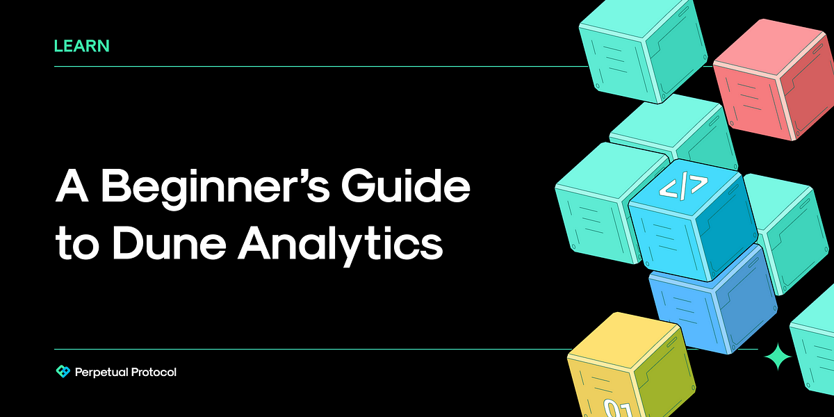 A Beginner's Guide to Dune Analytics