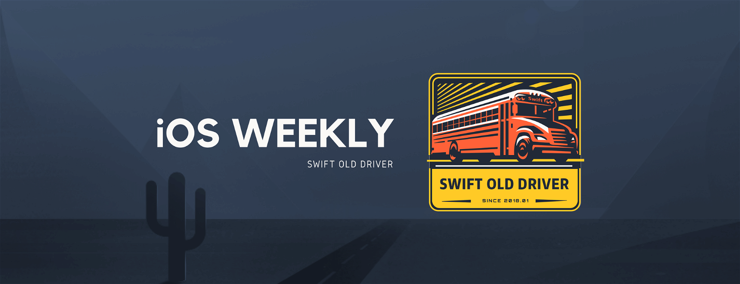 Releases · SwiftOldDriver/iOS-Weekly