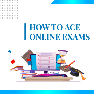 HOW TO ACE ONLINE EXAMS