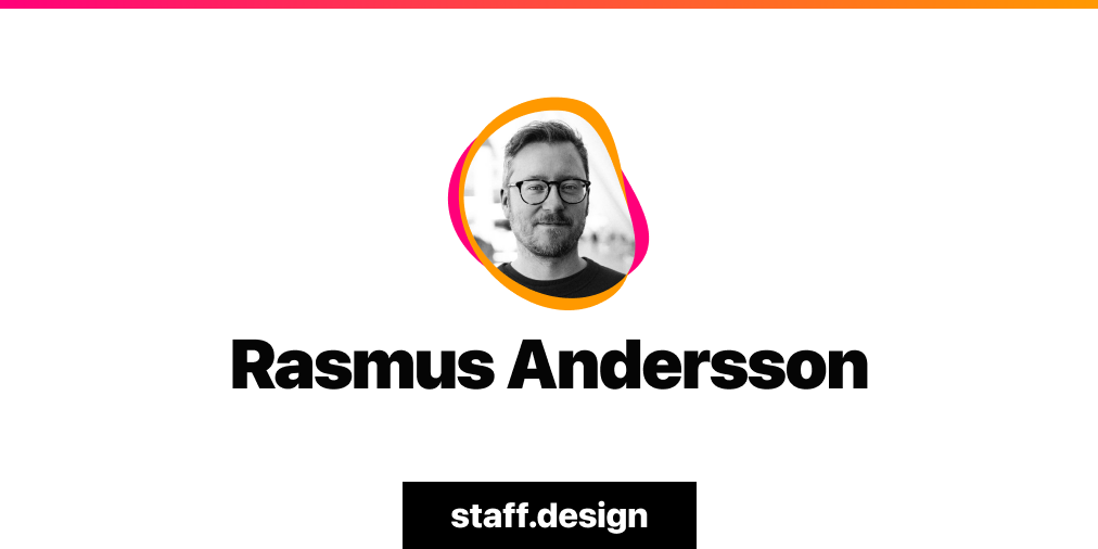 Rasmus Andersson · Staff Design