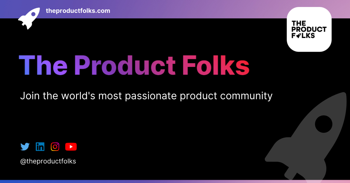 The Product Folks | Join the World's Most Passionate Product Community