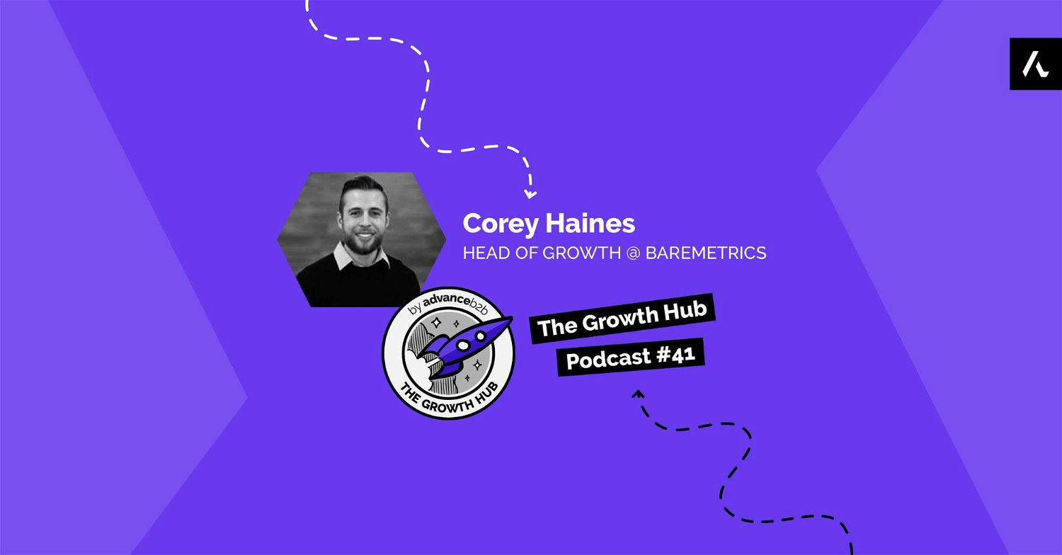 5 factors of growth for profitable SaaS businesses with Corey Haines, Head of Growth at Baremetrics