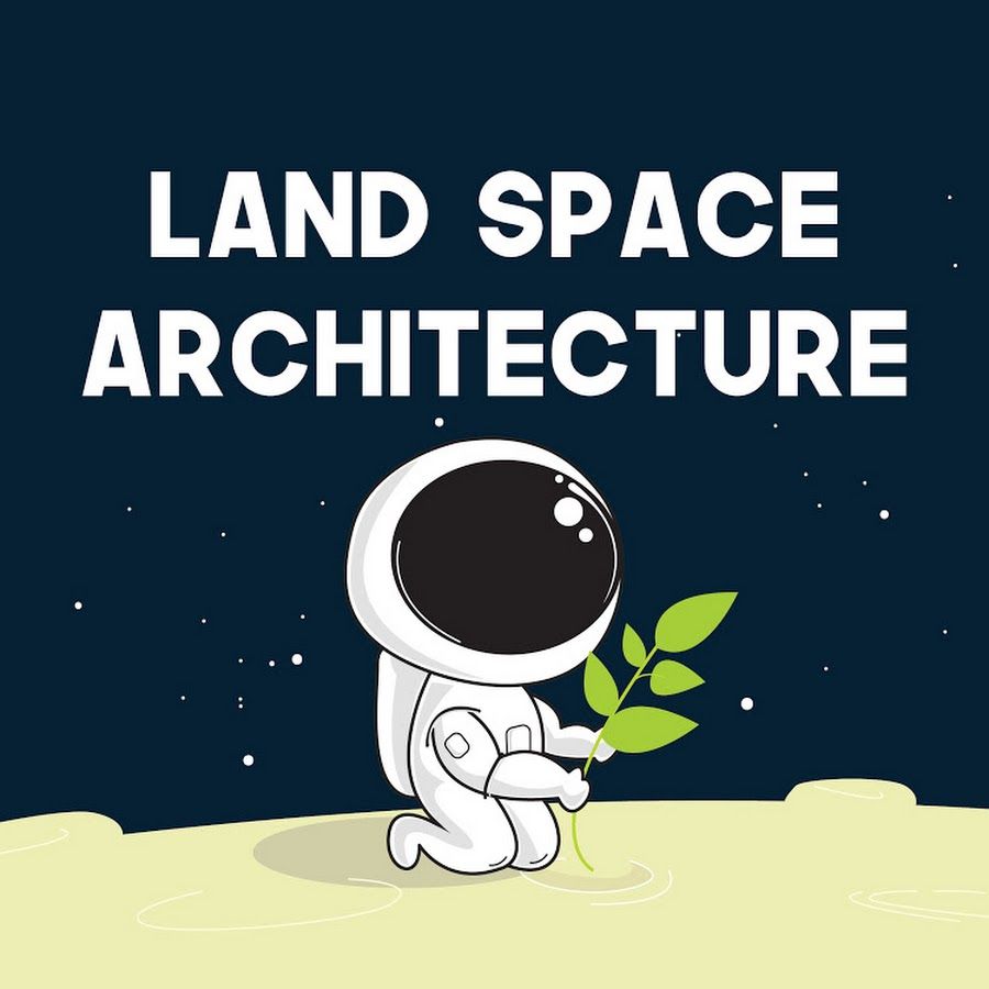 LAND SPACE ARCHITECTURE